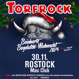 TORFROCK - Beinharte Bagaluten-Wiehnacht 2024