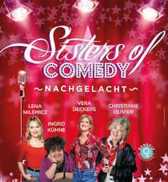 Sisters Of Comedy -  nachgelacht mit Ingrid Kühne, Vera Deckers, Christiane Olivier u.a.