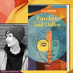 Buchpremiere von Ela Meyers Roman "Furchen und Dellen" - Lesung und Gespräch