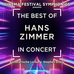 The Best of Hans Zimmer in Concert - Cinema Festival Symphonics
