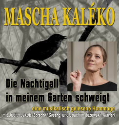 Judith Jakob & Joachim Jezewski - Mascha Kaléko - Die Nachtigall in meinem Garten schweigt...