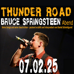 Thunder Road - Ein Bruce Springsteen-Abend