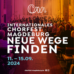 Internationales Chorfest Magdeburg 2024 - chorsinfonisches Konzert