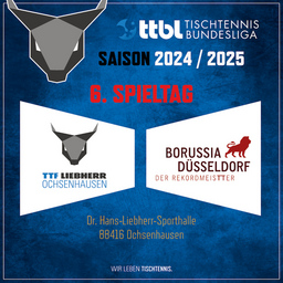 TTF Liebherr Ochsenhausen vs. Borussia Düsseldorf