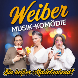 Weiber - Musik-Komödie von Martina Flügge
