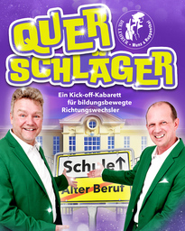 Die Lehrer Munz & Ruppenthal - Querschläger - Ein Kick-off-Kabarett für bildungsbewegte Richtungswechsler