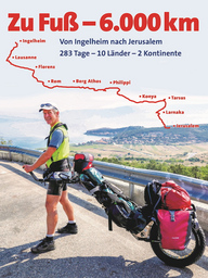 Zu Fuß  6.000 km von Deutschland nach Israel