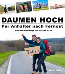 Bastian Maria - "Daumen hoch - Per Anhalter nach Fernost"