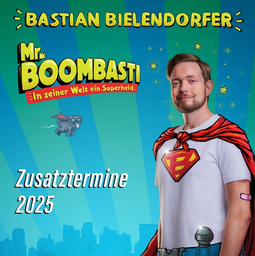 BASTIAN BIELENDORFER - MR. BOOMBASTI  In seiner Welt ein Superheld - 2025