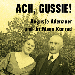 "Ach, Gussie!" - Auguste Adenauer und ihr Mann Konrad - Stückentwicklung von Christof Küster