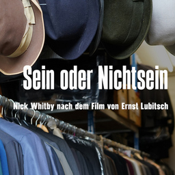 Sein oder Nichtsein - von Nick Whitby nach dem Film von Ernst Lubitsch