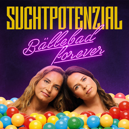 SUCHTPOTENZIAL - Bällebad Forever