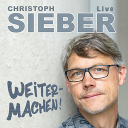 Christoph Sieber - Weitermachen!