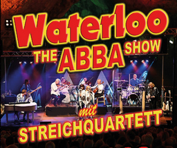 Waterloo - The Abba Show - mit 4 SWEDES & STREICHQUARTETT