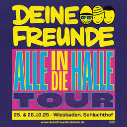 DEINE FREUNDE - ALLE IN DIE HALLE TOUR 2025