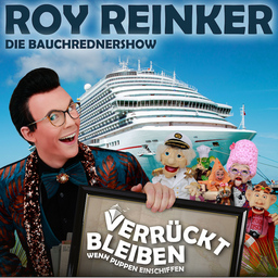 Roy Reinker  Verrückt bleiben - Wenn Puppen einschiffen