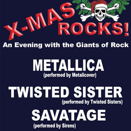 XMAS Rocks! 2024 - Metallica Tribute + Twisted Sister Tribute + Savatage Tribute