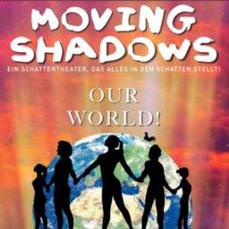 Moving Shadows - Our World!