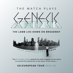 THE WATCH PLAYS GENESIS - »50th THE LAMB LIES DOWN ON BROADWAY Tour 2024«