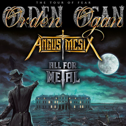 ORDEN OGAN - ANGUS MCSIX + ALL FOR METAL