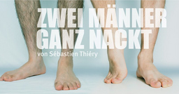 Zwei Männer ganz nackt - eine Komödie von Sébastian Thiéry