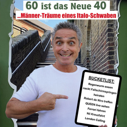 Roberto Capitoni - »60 ist das neue 40 ... Männer-Träume eines Italo-Schwaben«