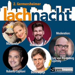 2. Germersheimer Lachnacht - Mit Boris Stijelja, Murzarella, Max Beier und Roberto Capitoni