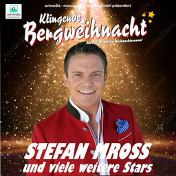 Klingende Bergweihnacht 2025 - mit Stefan Mross aus "Immer wieder sonntags" und vielen anderen Stars - Die volkstümliche Weihnachtsrevue ***