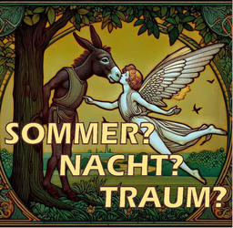 22. Köthener Kleinkunsttag - »Sommer? Nacht? Traum?«