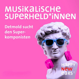 Musikalische Superheld*innen - Detmold sucht den Superkomponisten