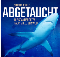 Abgetaucht - die spannendsten Tauchziele der Welt - 3D-Multivisions-Show von und mit Stefan Schulz