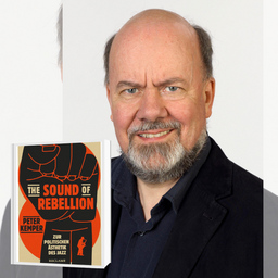 Peter Kemper - Lesung »The Sound of Rebellion  Zur politischen Ästhetik des Jazz«