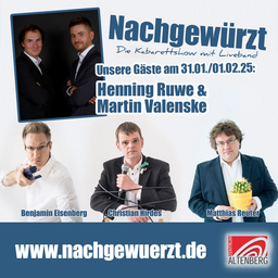 Nachgewürzt - Die Kabarettshow mit Liveband - Gast: Henning Ruwe & Martin Valenske