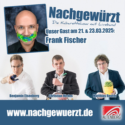 Nachgewürzt - Die Kabarettshow mit Liveband - Gast: Frank Fischer