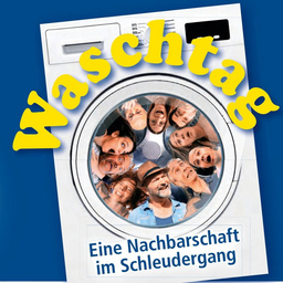 Waschtag - Eine Nachbarschaft im Schleudergang