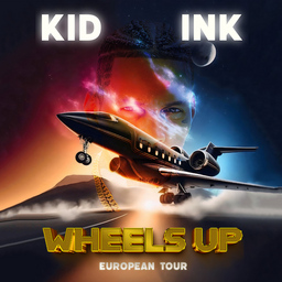 KID INK - WHEELS UP European Tour