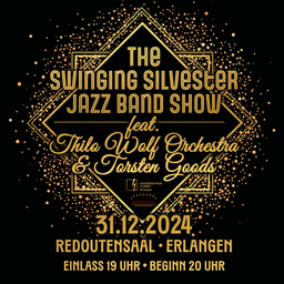 The swinging Silvester Jazz Band Show - feat. Thilo Wolf Orchestra & Torsten Goods