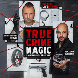 TRUE CRIME MAGIC - Illusion trifft auf harte Realität