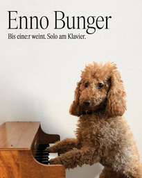 Enno Bunger - Bis eine:r weint. Solo am Klavier.