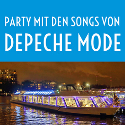 Party mit den Songs von Depeche Mode - Depeche Mode Party auf der Spree