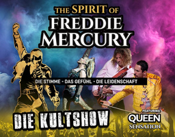 The Spirit of Freddie Mercury - featuring Queen Sensation