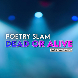 Poetry Slam: Dead or Alive - Moderation: Lukas Knoben & Oscar Malinowski