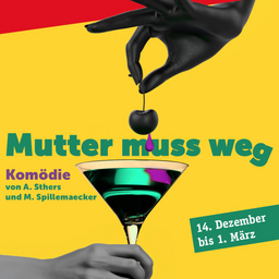 Mutter muss weg  Komödie v. Amanda Sthers u. Morgan Spillemaecker - Premiere