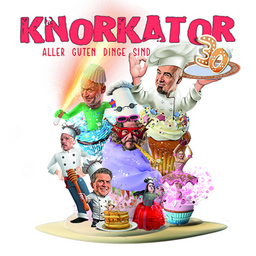 Knorkator - «Aller guten Dinge sind 30!