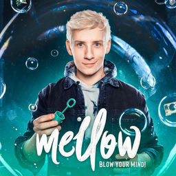 Mellow - Blow Your Mind!  Magie & Illusionen Live!