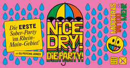 Nice Dry! - Die Party