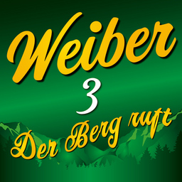 Weiber 3 - Der Berg ruft