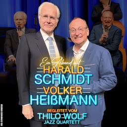 Ein Abend mit Harald Schmidt und Volker Heißmann - Begleitet vom Thilo Wolf Jazz Quartett.