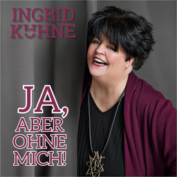 Ingrid Kühne - Ja, aber ohne mich! *Peters Brauhaus Special*