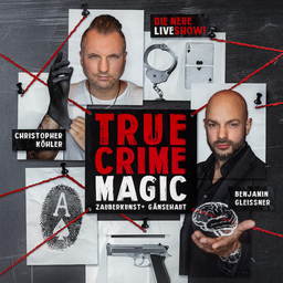 True Crime Magic - Illusion trifft auf harte Realität